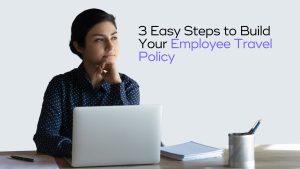 Read more about the article Everything You Need to Know About an Employee Travel Policy