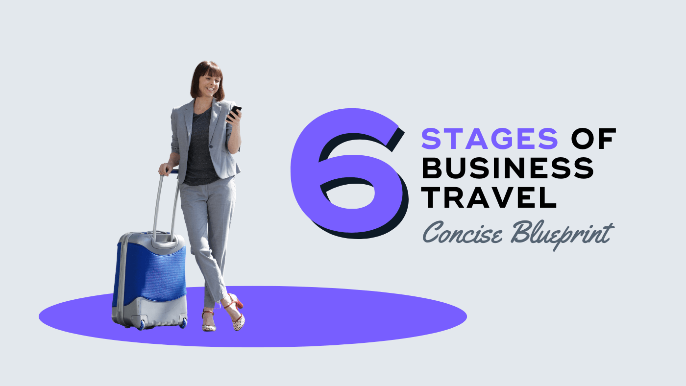 You are currently viewing Mastering Every Business Travel Stage: An Ultimate Guide