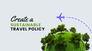 Read more about the article Sustainable Travel Policy: Why It Matters and How to Get Started?