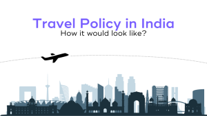 Read more about the article Company Travel Policy in India: An Overview