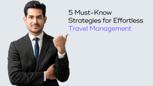 Read more about the article 5 Steps to Stress-Free Corporate Travel Management