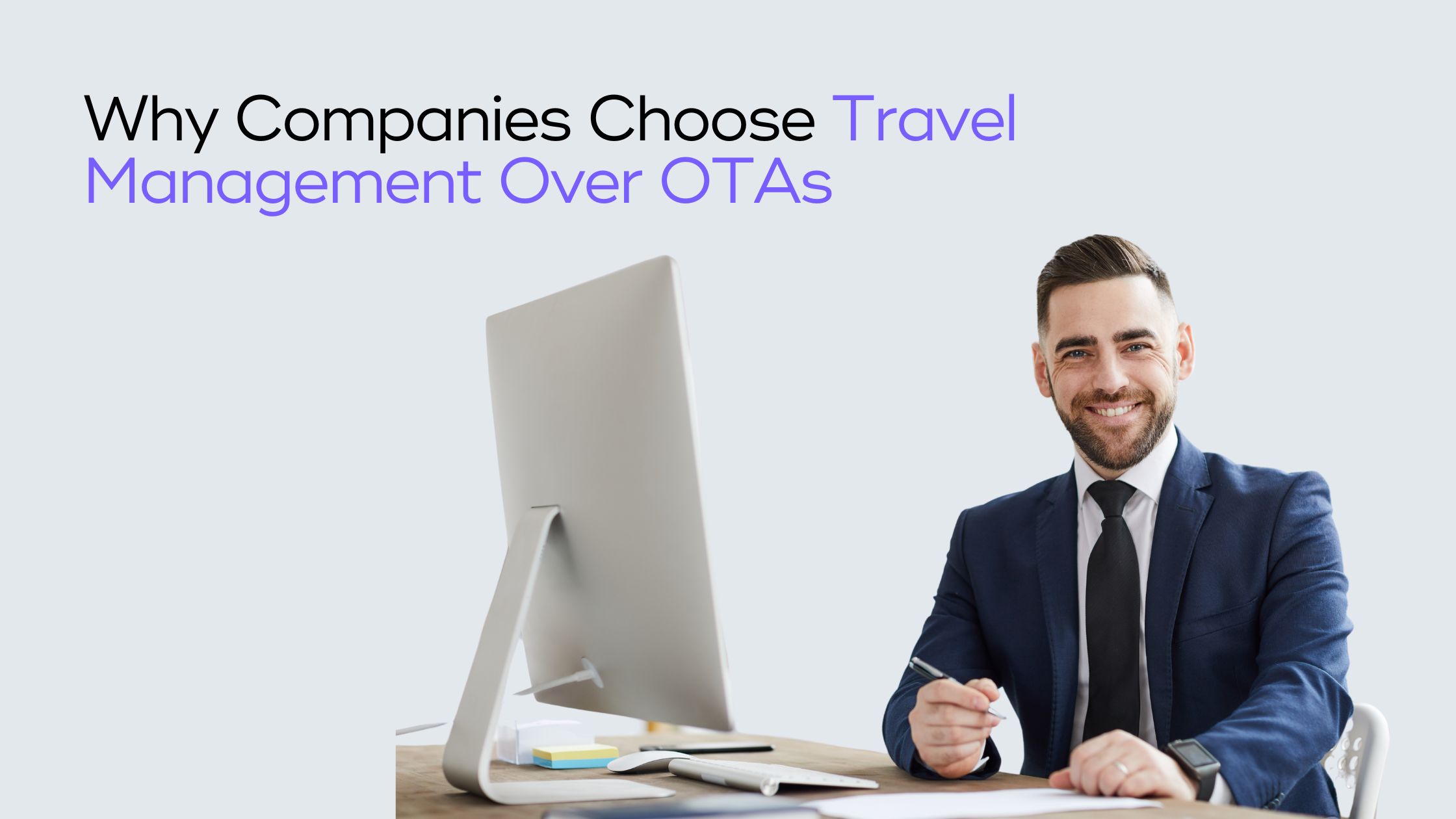 You are currently viewing Why Companies Prefer Travel Management Over Online Travel Company in India