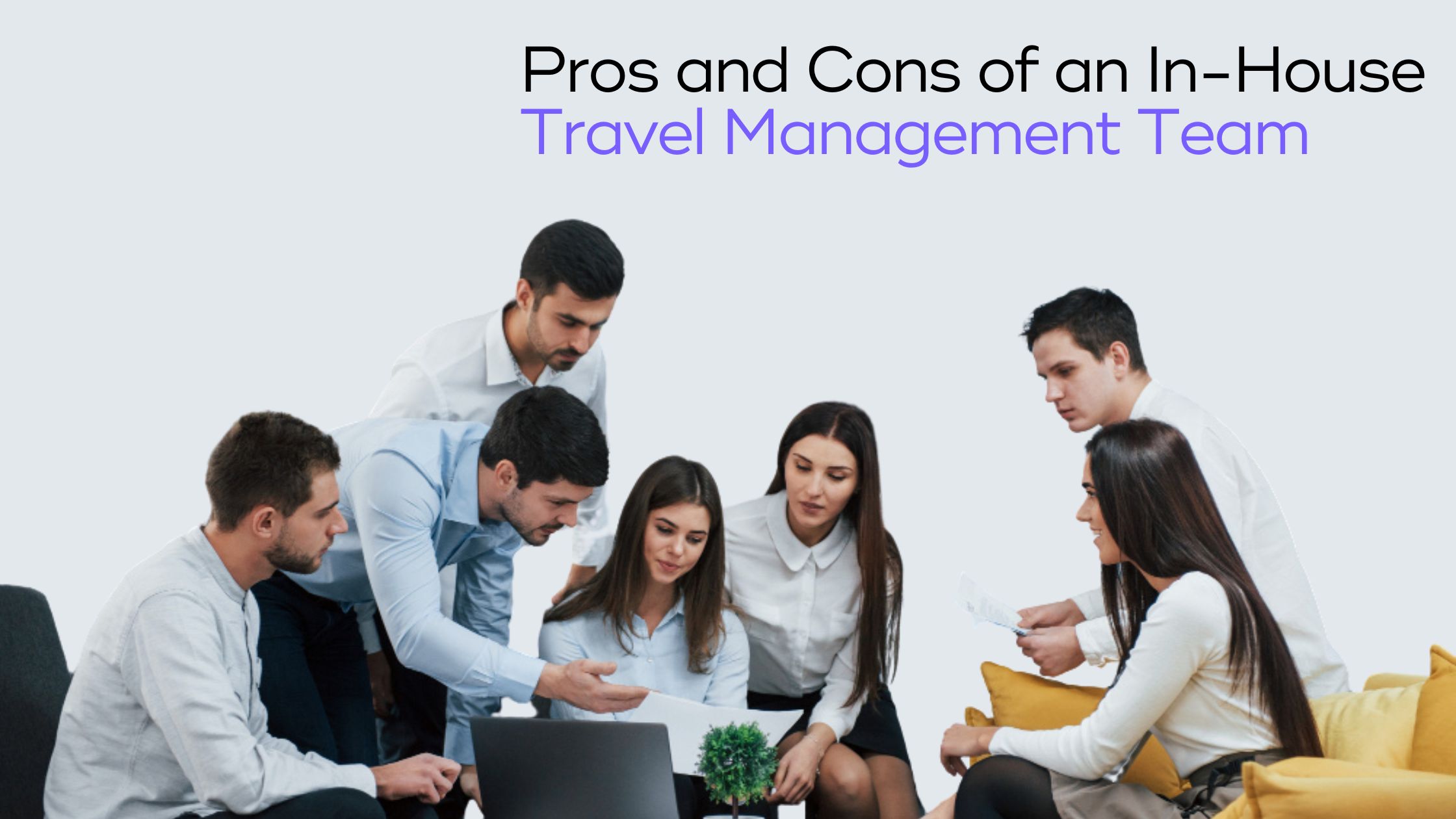 You are currently viewing Is an In-House Travel Team the Right Move for Your Company?